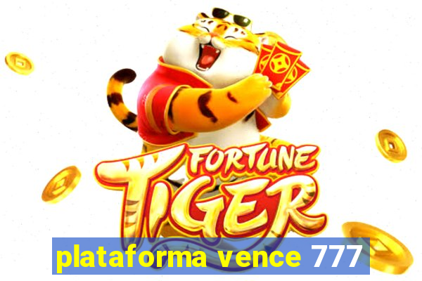 plataforma vence 777